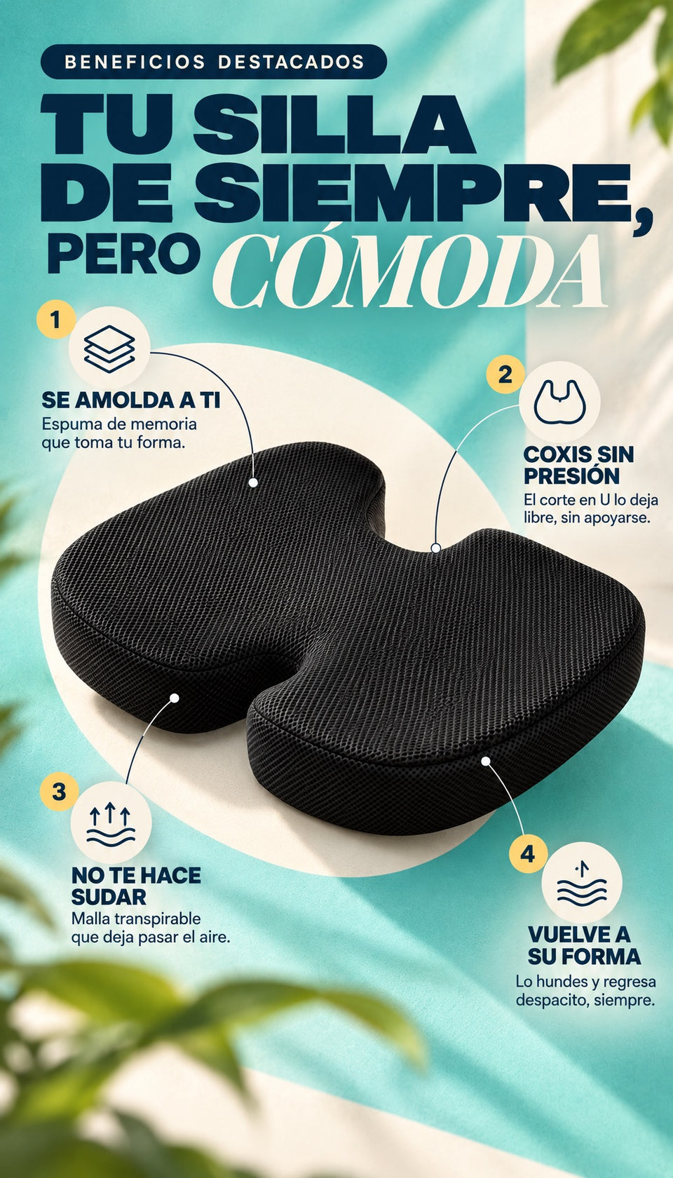 Beneficios: se amolda a ti, coxis sin presión, no te hace sudar, vuelve a su forma