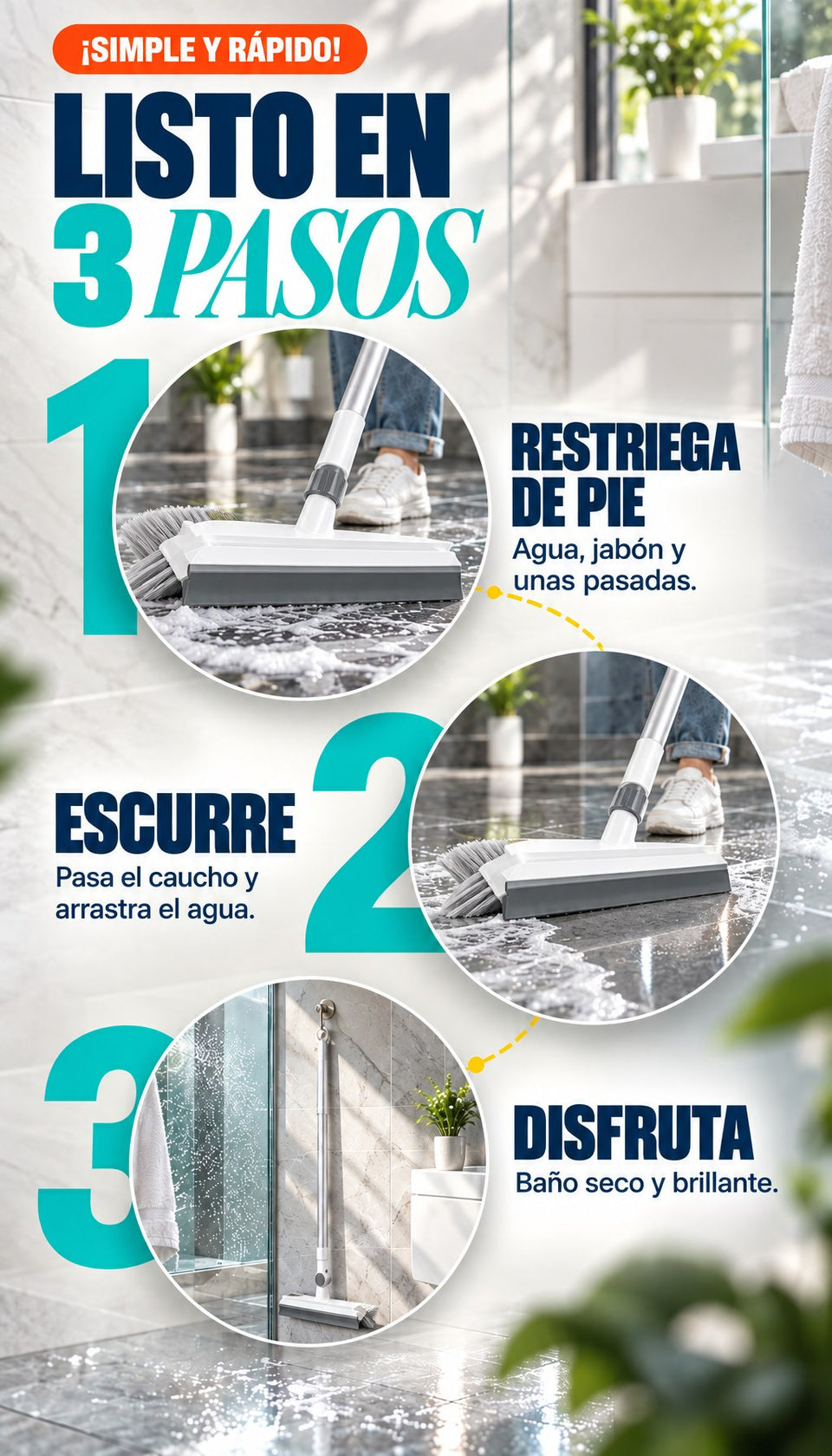 Listo en 3 pasos: restriega de pie, escurre y disfruta